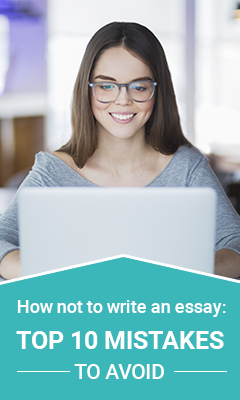 How not to write an essay top 10 mistakes to avoid